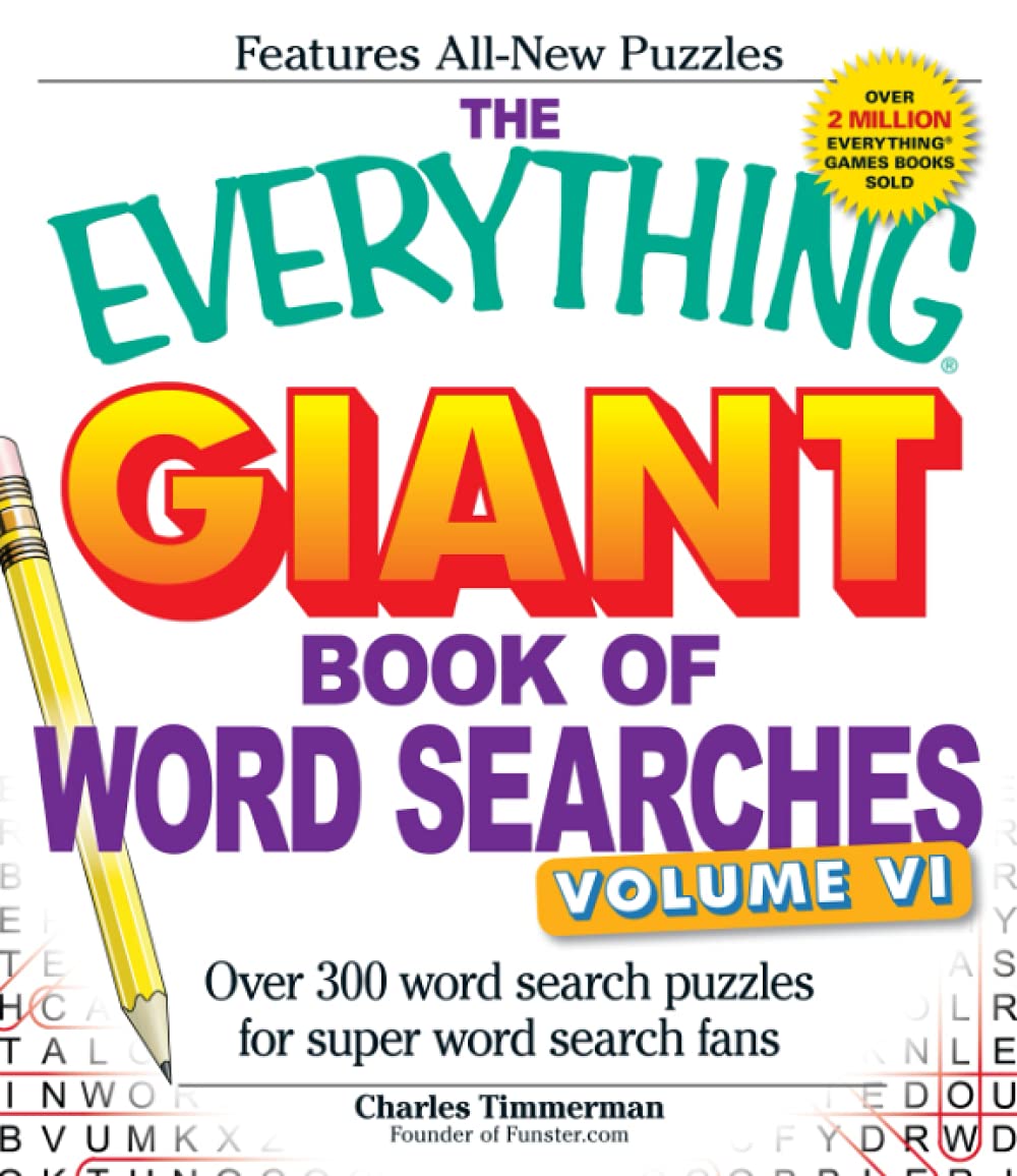 The Everything Giant Book of Word Searches, Volume VI: Over 300 Word Search Puzzles for Super Word Search