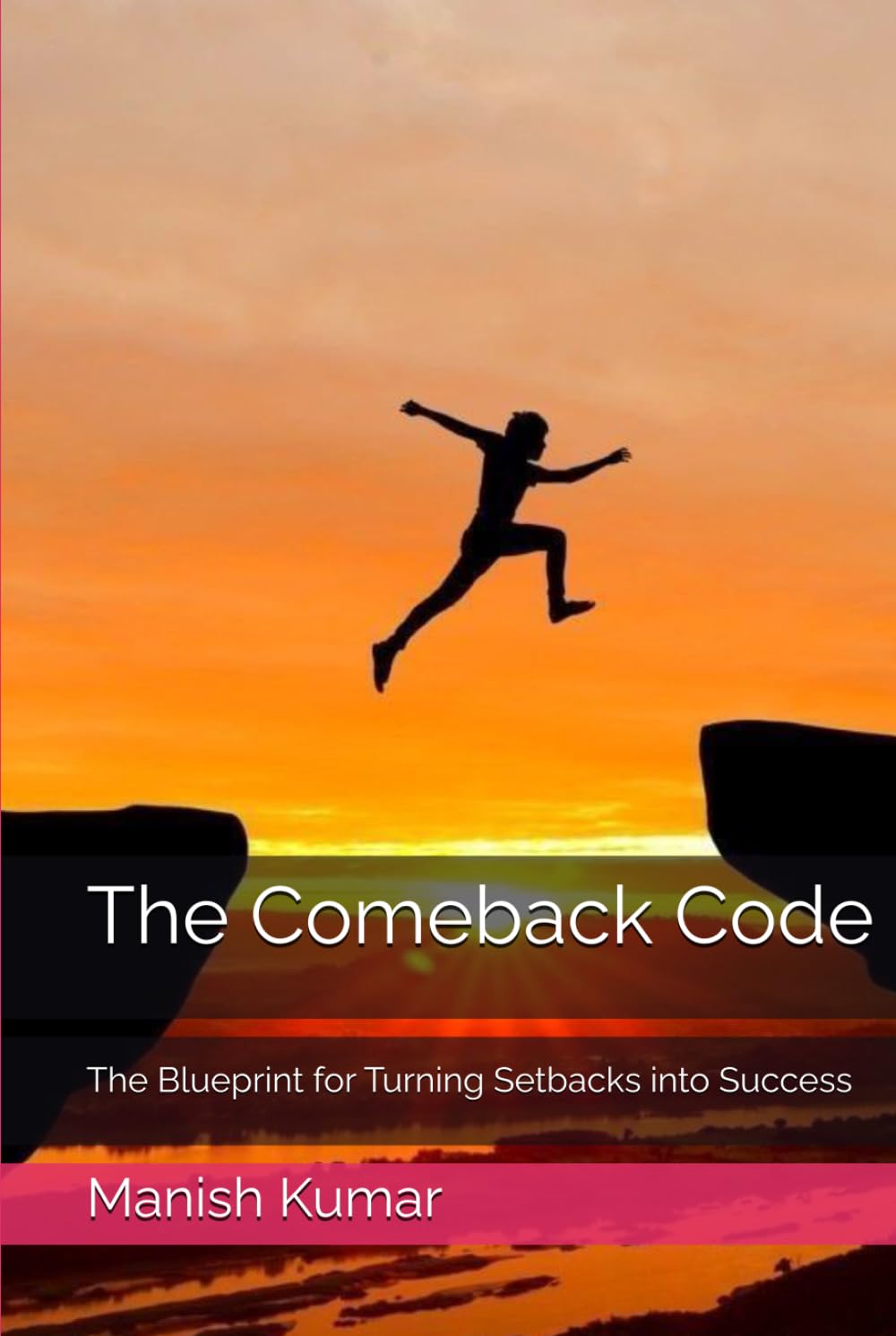 The Comeback Code: The Blueprint for Turning Setbacks into Success