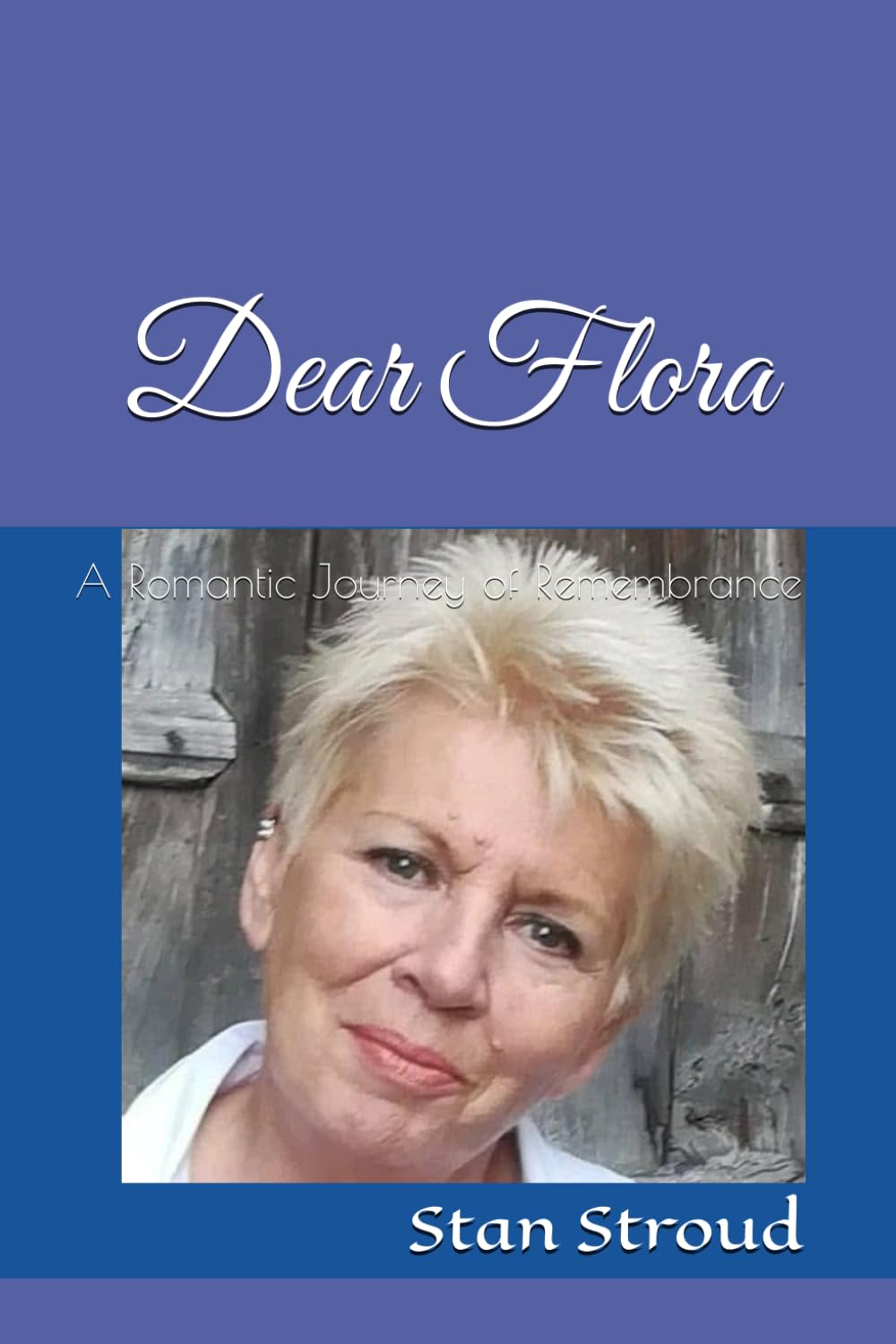 Dear Flora: A Romantic Journey of Remembrance