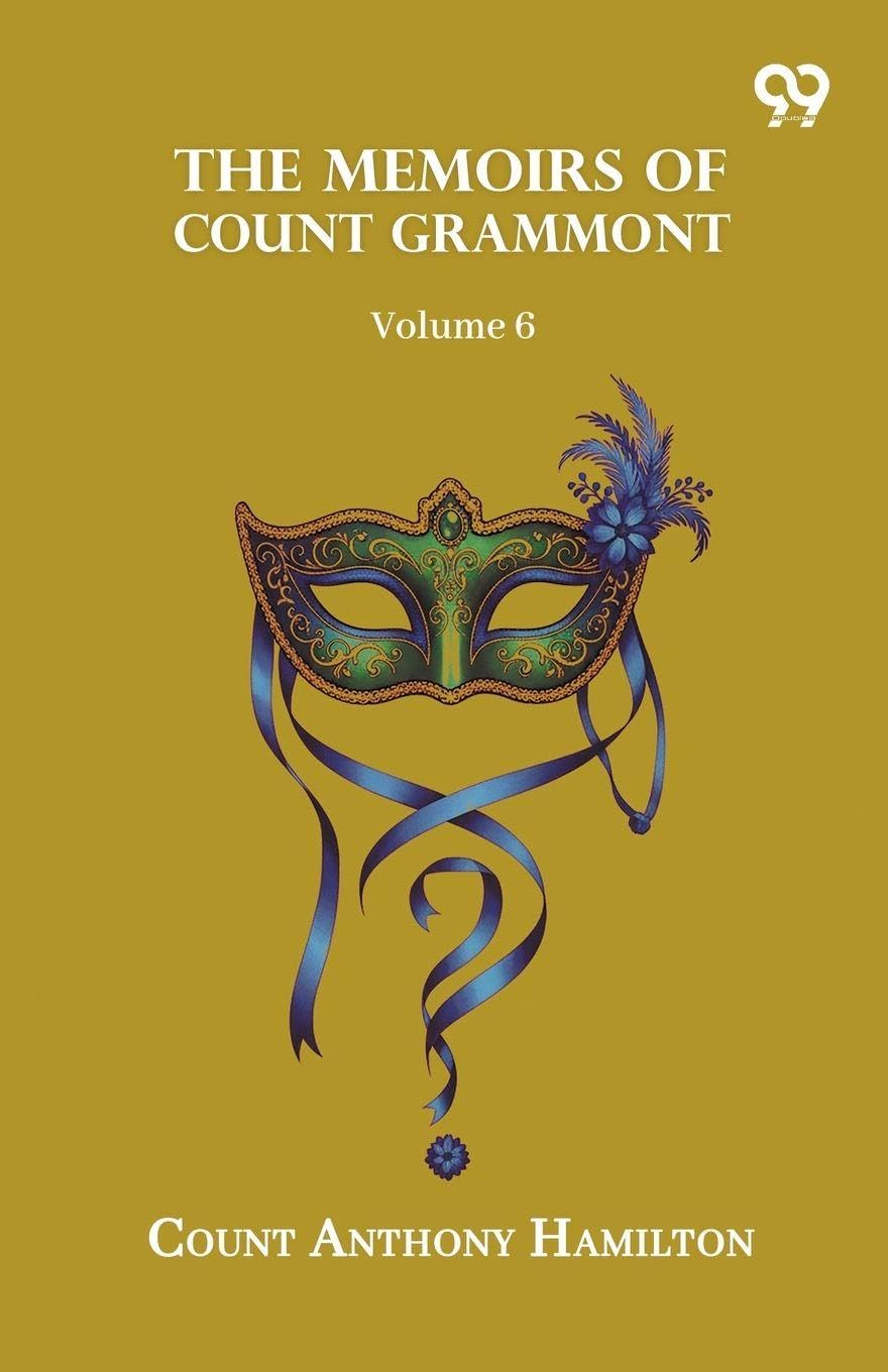 The Memoirs Of Count Grammont: Volume 6