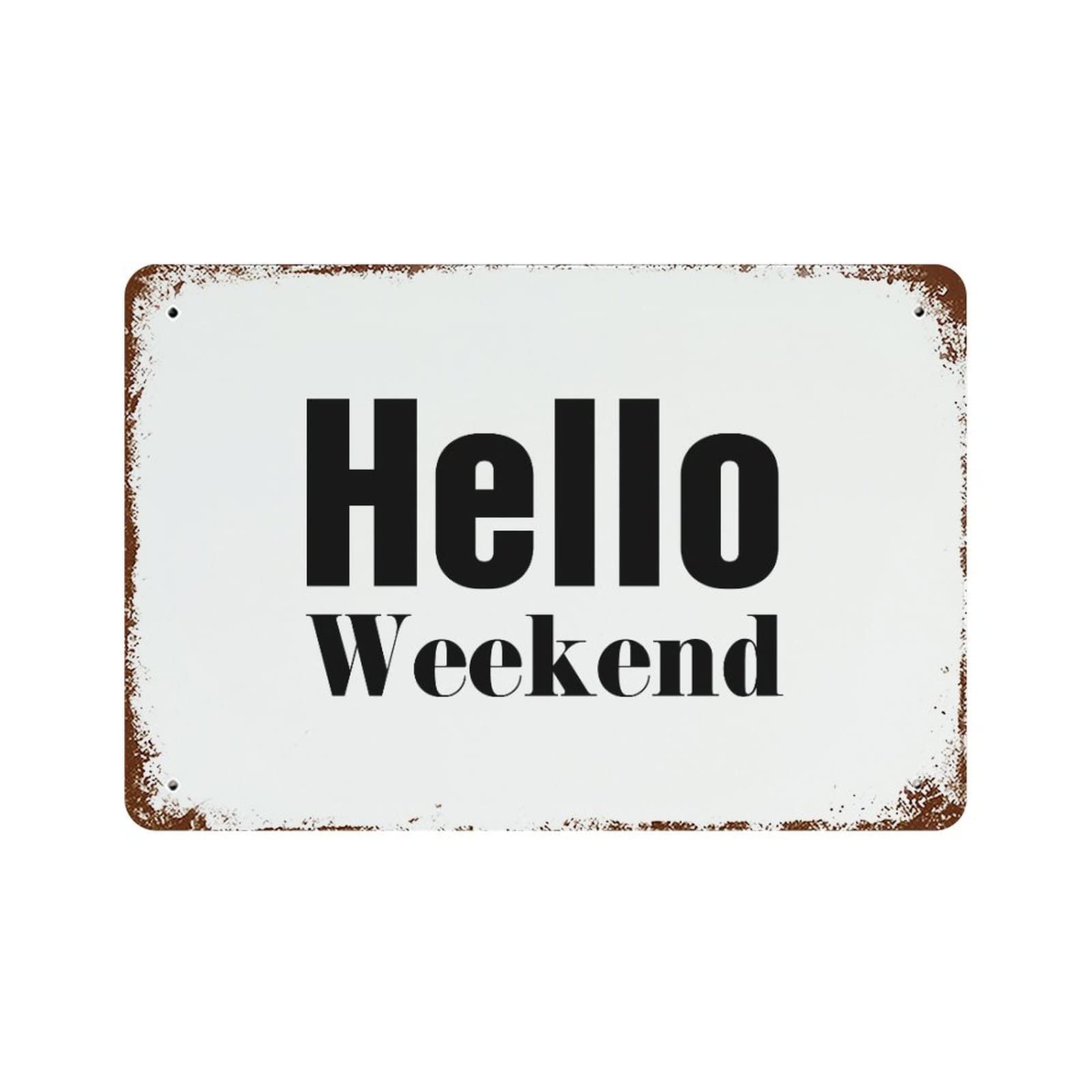 Plaque en métal Hello Weekend rétro pour embellir votre pelouse et jardin 30x45 cm