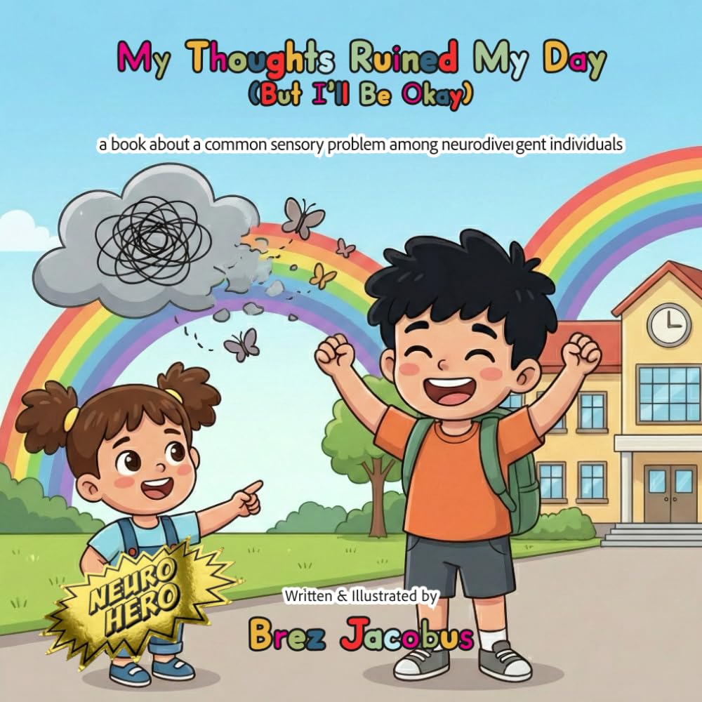 My Thoughts Ruined My Day: But I'll Be Okay (Neuro Hero)
