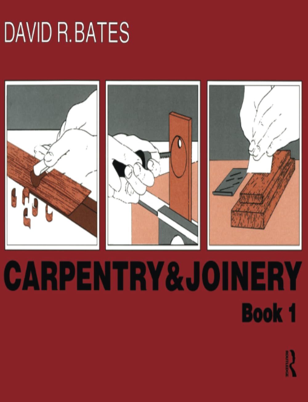 Carpentry and Joinery Book 1 by D.R. Bates - 9780582994799