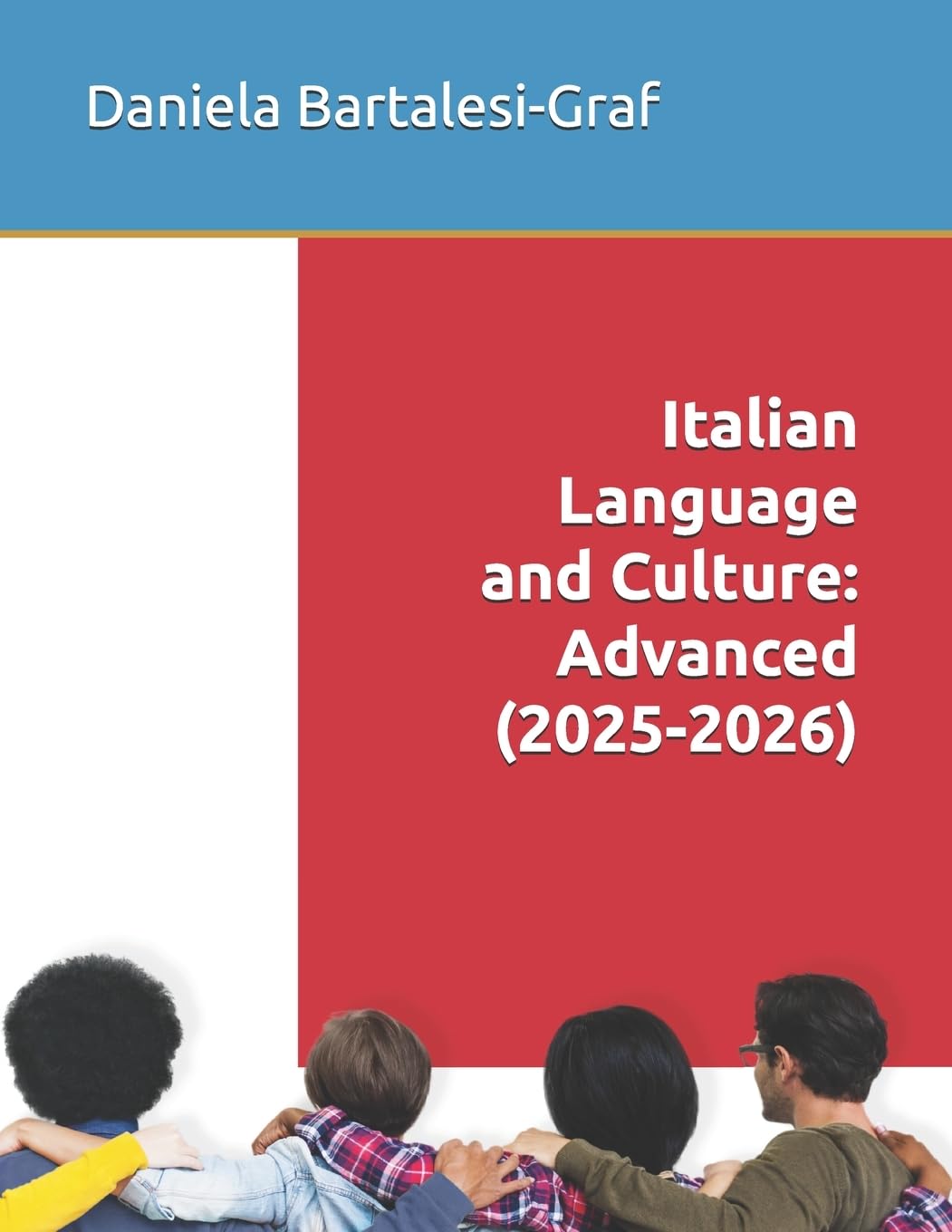 Italian Language and Culture: Advanced: Volume 3