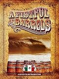 Fistful of Barrels