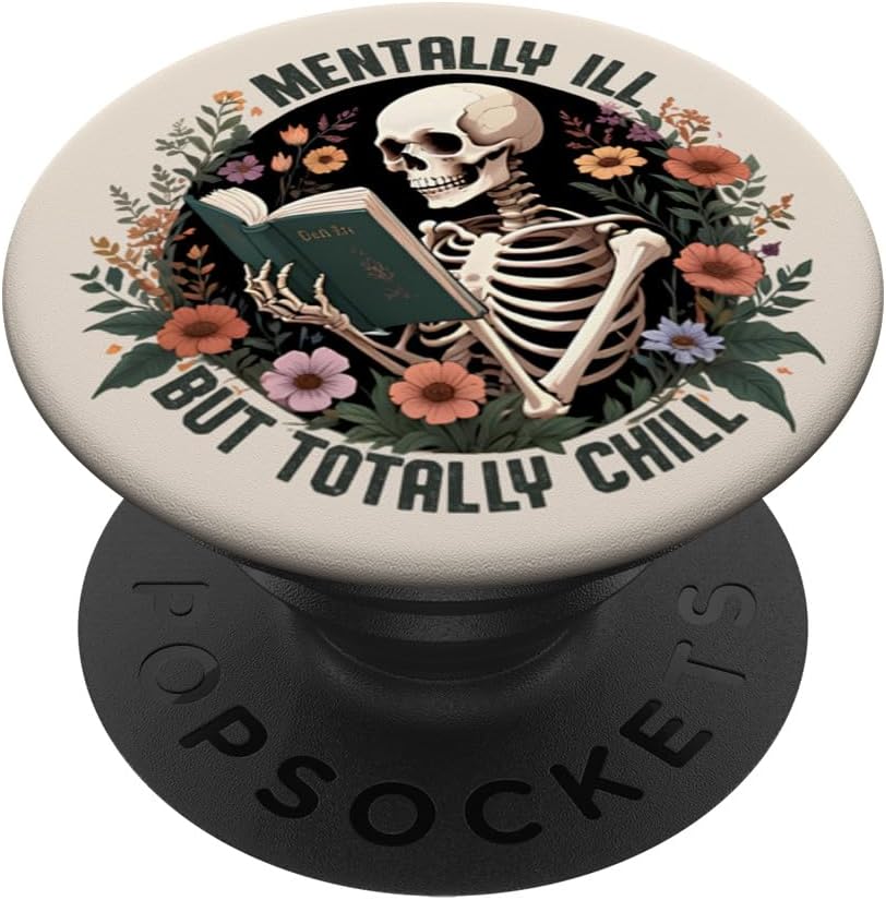 Mentally Ill But Totally Chill Skeleton Book Reading Bookish PopSockets PopWallet for MagSafe