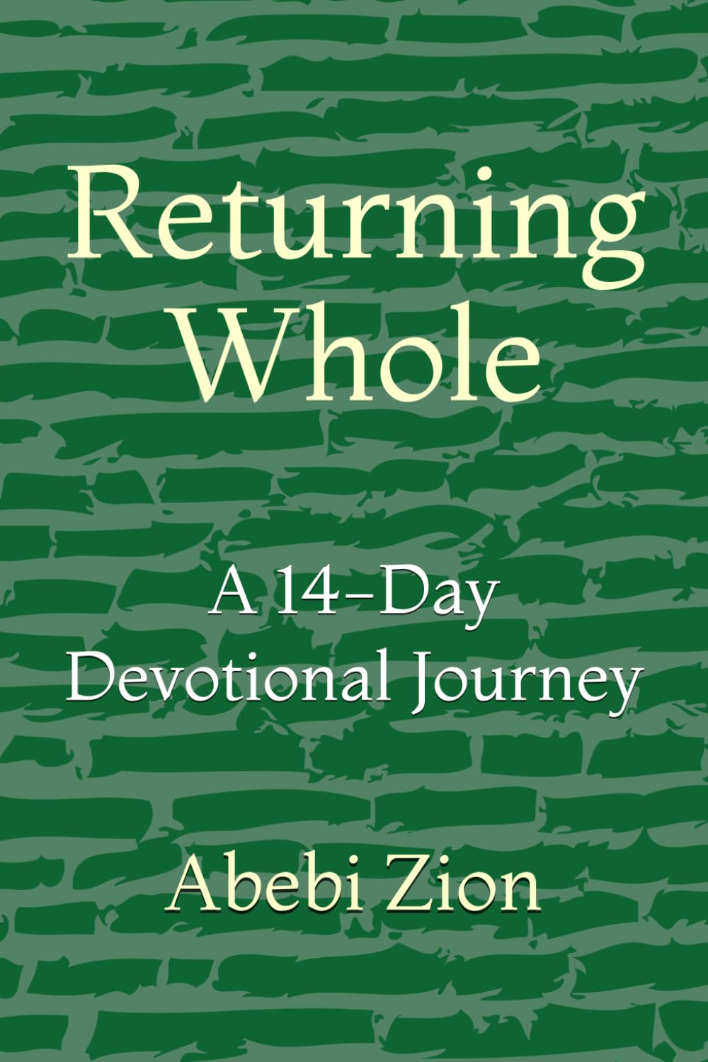 Returning Whole: A 14-Day Devotional Journey