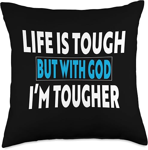 Funny Life is Tough But with God I'm Tougher Religious Gifts - Almohada de 18 x 18 pulgadas, multicolor