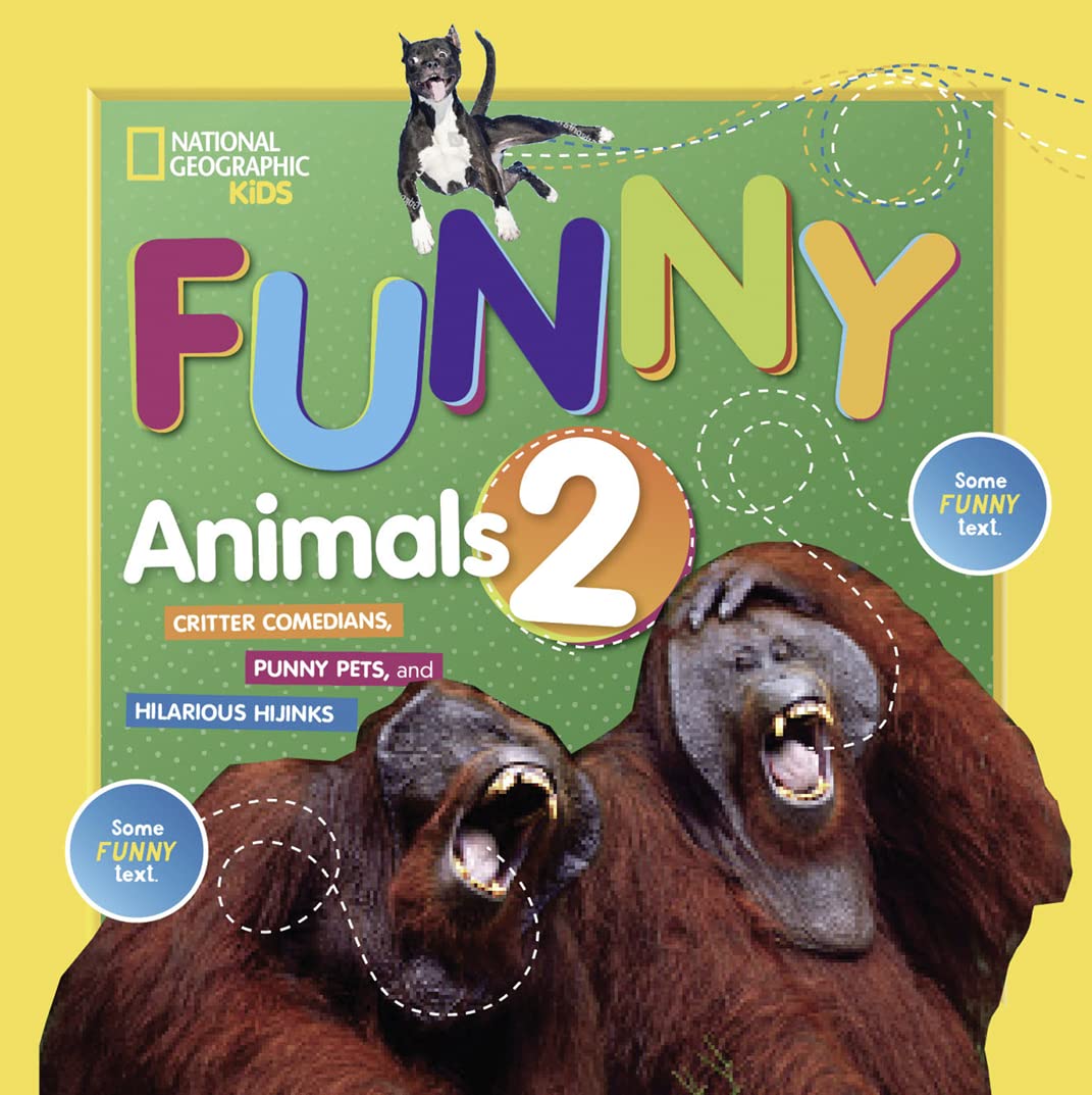 National Geographic Kids Just Joking Funny Animals 2: Critter Comedians, Punny Pets, and Hilarious Hijinks!