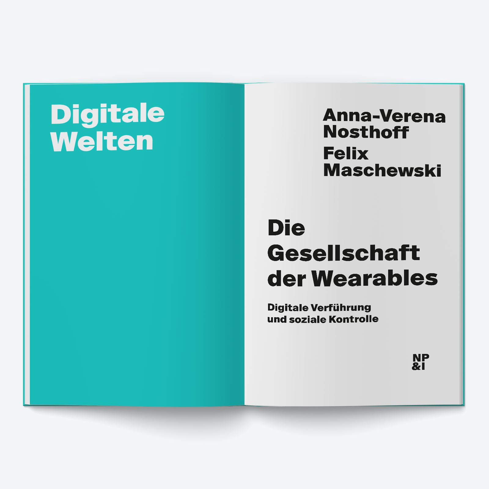 Die Gesellschaft der Wearables: Digitale Verführung und soziale Kontrolle