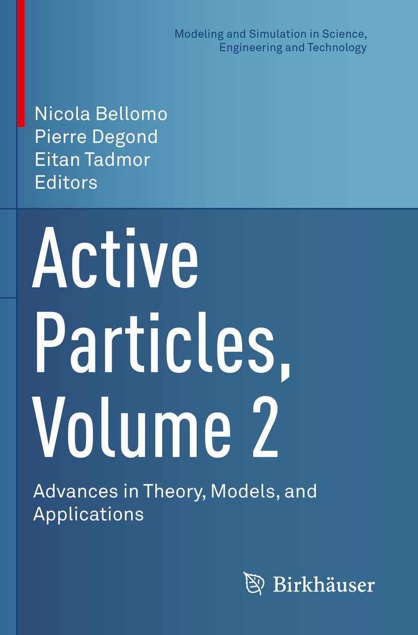 Active Particles, Volume 2: Advances in Theory, Models, and Applications
