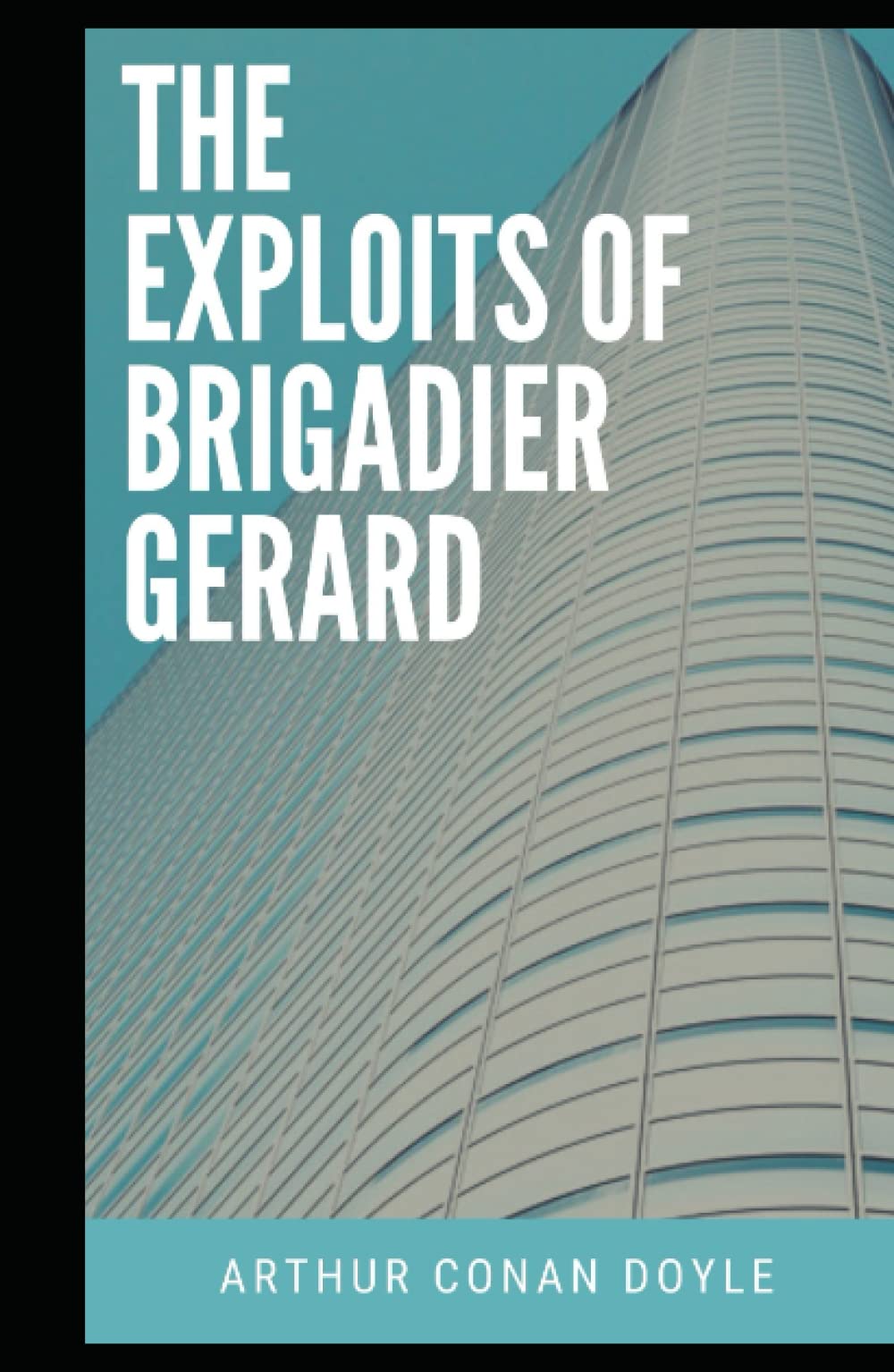 The Exploits of Brigadier Gerard Illustrated