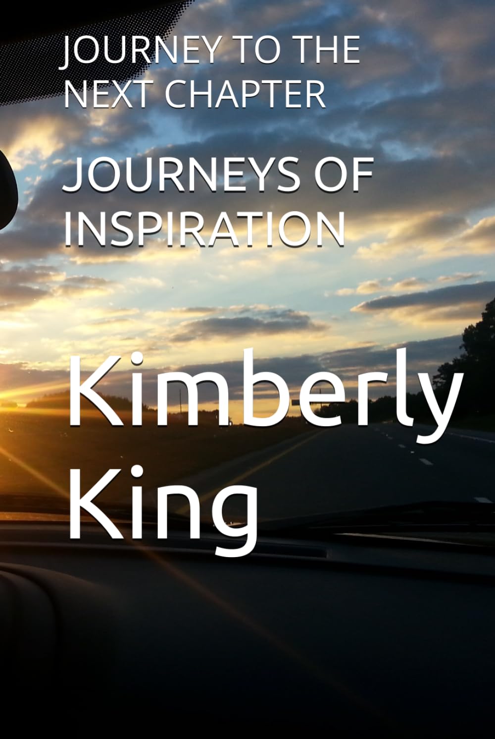 JOURNEYS OF INSPIRATION: JOURNEY TO THE NEXT CHAPTER