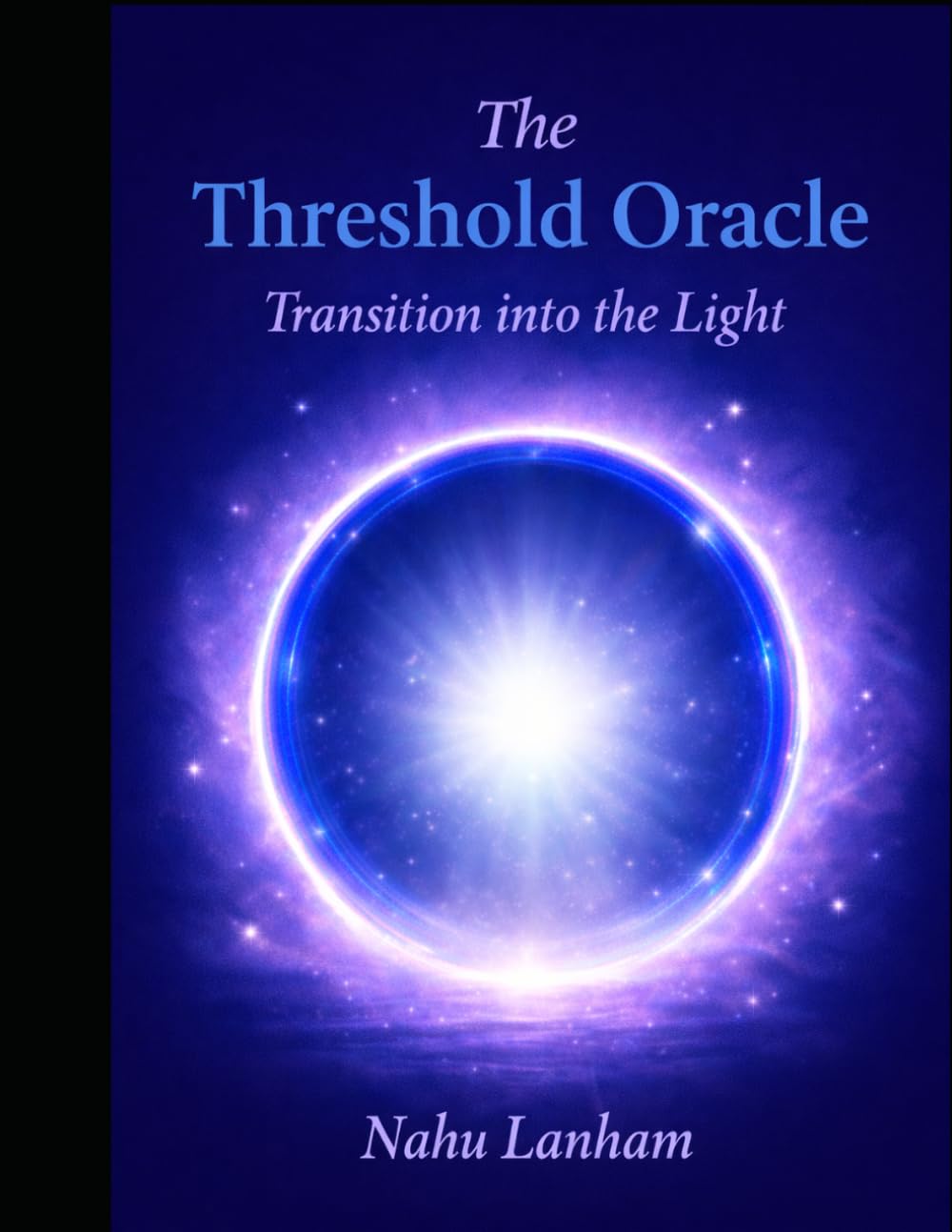 THE THRESHOLD ORACLE: Transition into the Light