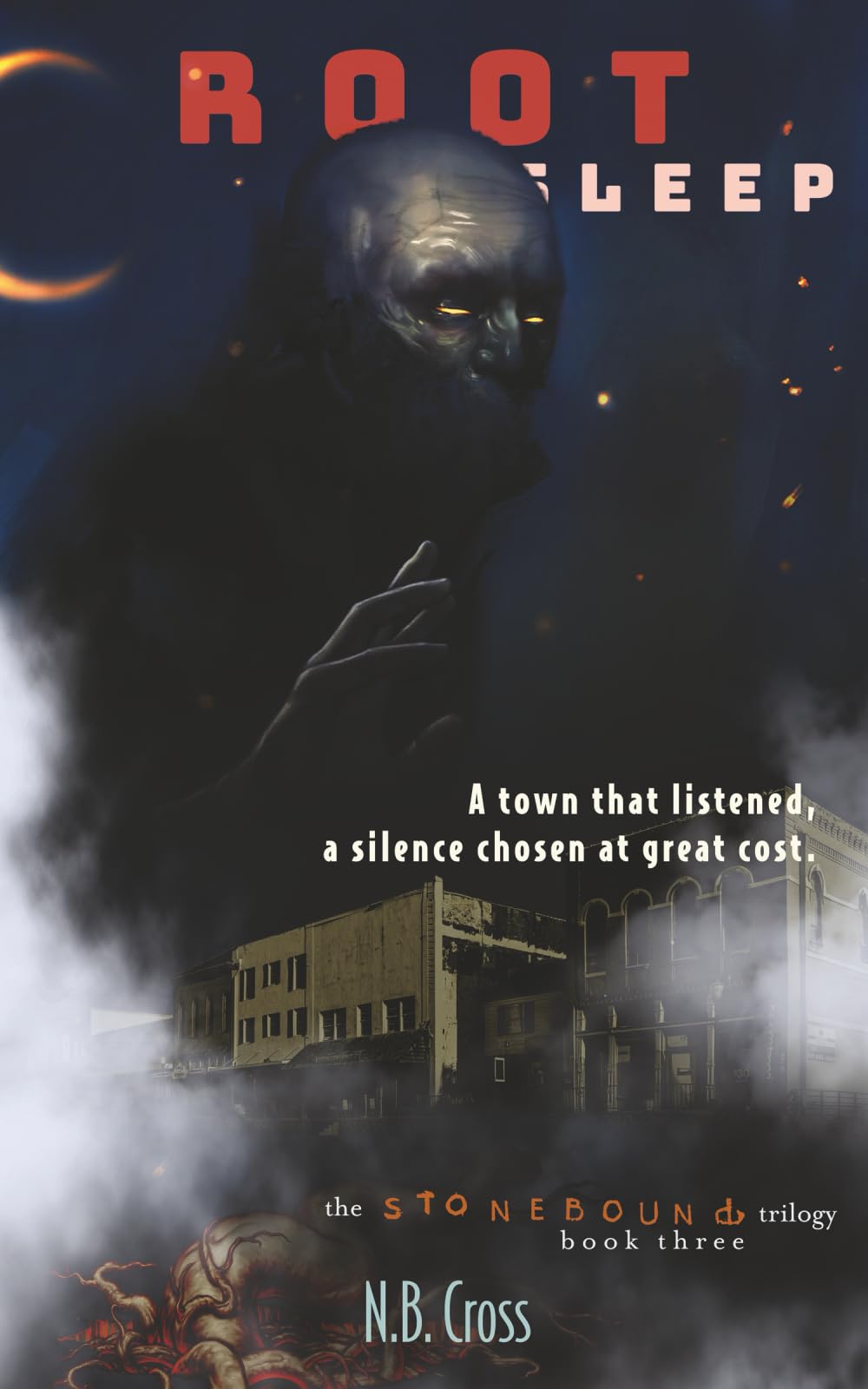Root Sleep: Stonebound Book 3 (The Stonebound Trilogy)