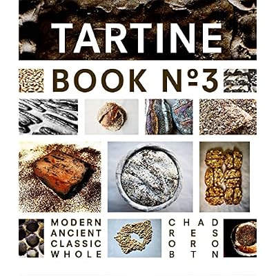 Tartine Book No. 3: Ancient Modern Classic Whole