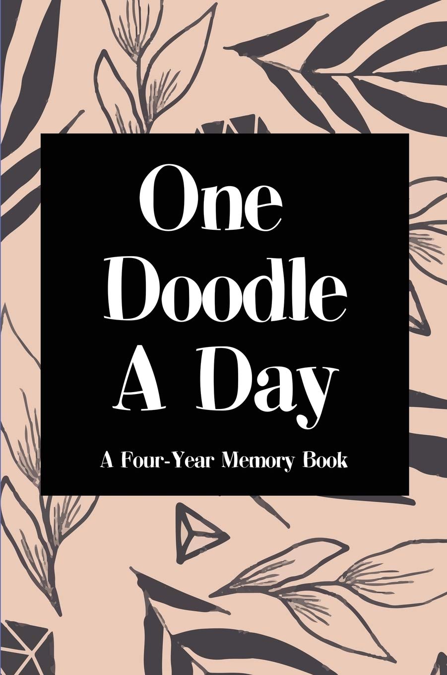 One Doodle A Day: A Four-Year Memory Book, Hardcover