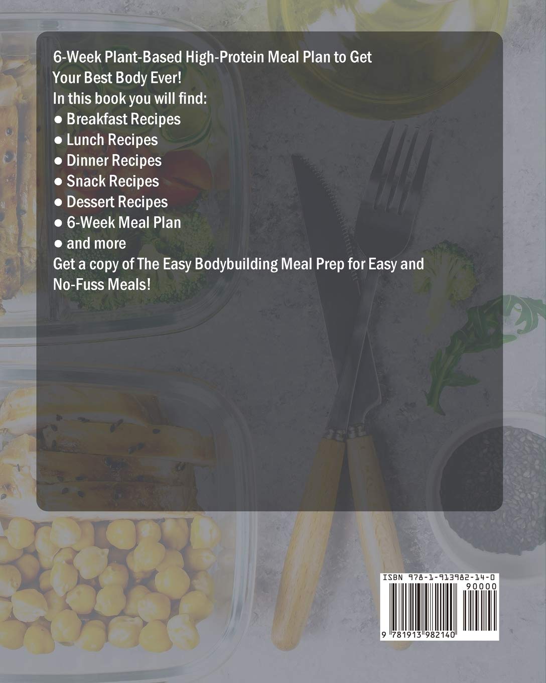 The Easy Bodybuilding Meal Prep: 6-Week Plant-Based High-Protein Meal Plan to Get Your Best Body Ever
