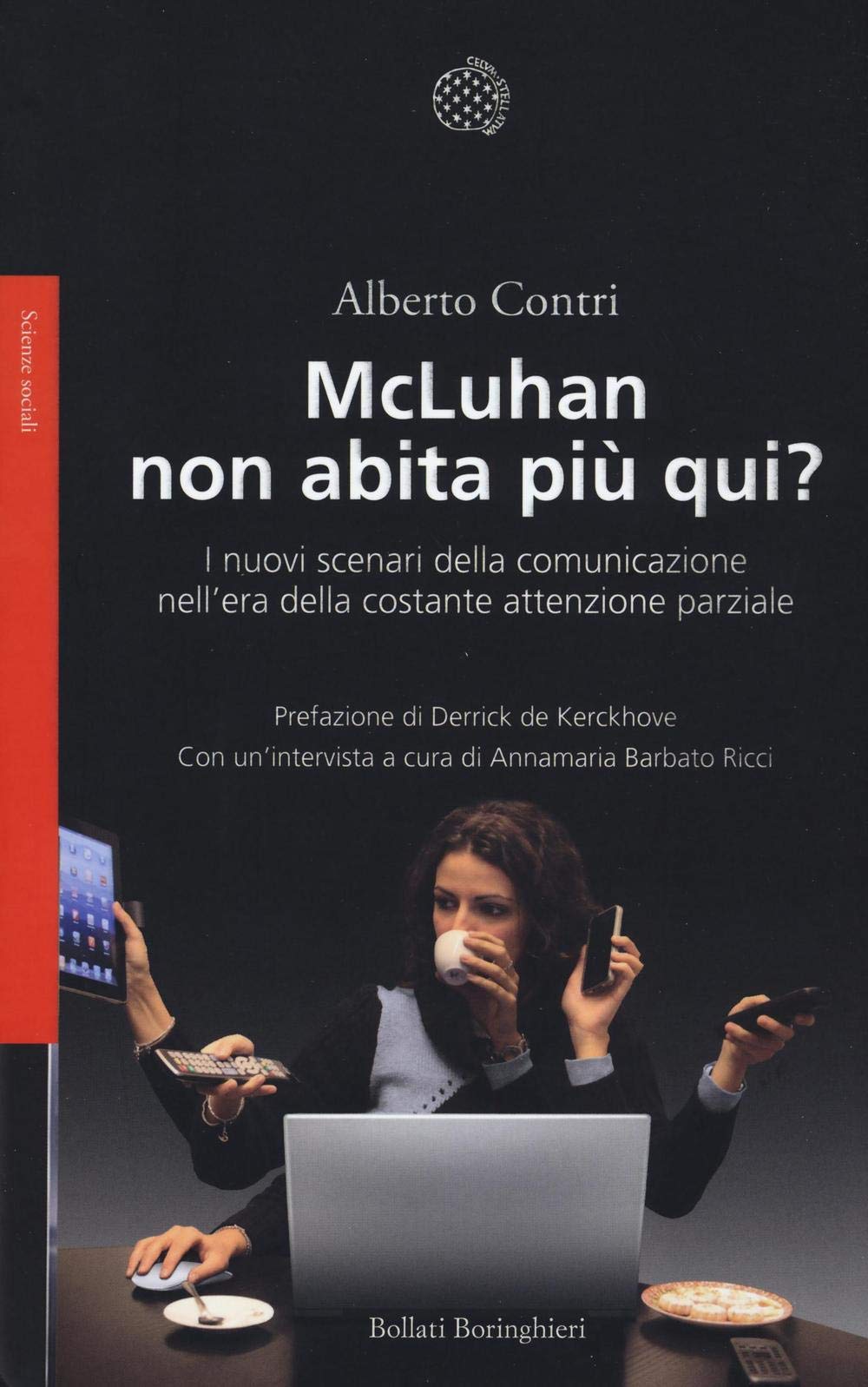 McLuhan non abita più qui. I nuovo scenari della comunicazione nell'era della costante attenzione parziale