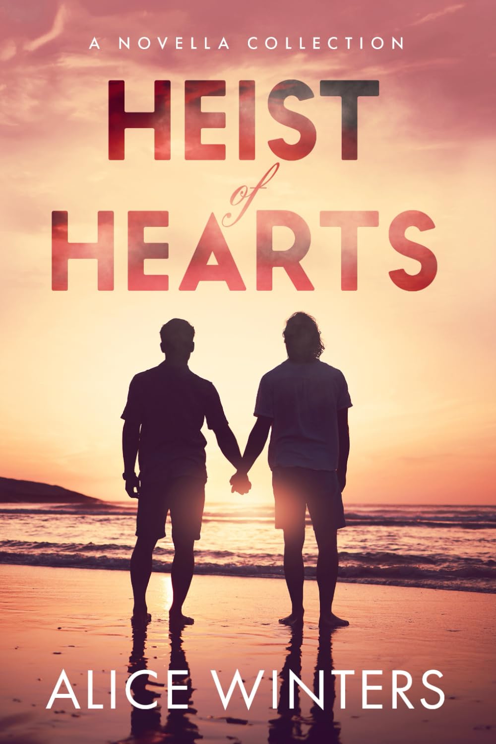 Heist of Hearts: A Novella Collection