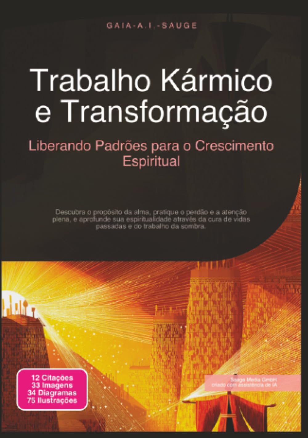 Trabalho Kármico e Transformação: Liberando Padrões para o Crescimento Espiritual (Espiritualidade)