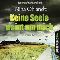 Keine Seele weint um mich (John Benthien - Die Jahreszeiten-Reihe 4) Hörbuch