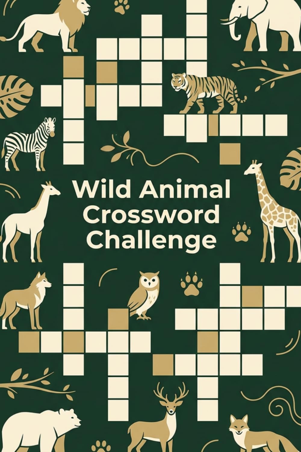 Wild Animal Crossword Challenge: A Fun Collection of Wildlife-Inspired Crossword Puzzles for Animal Lovers