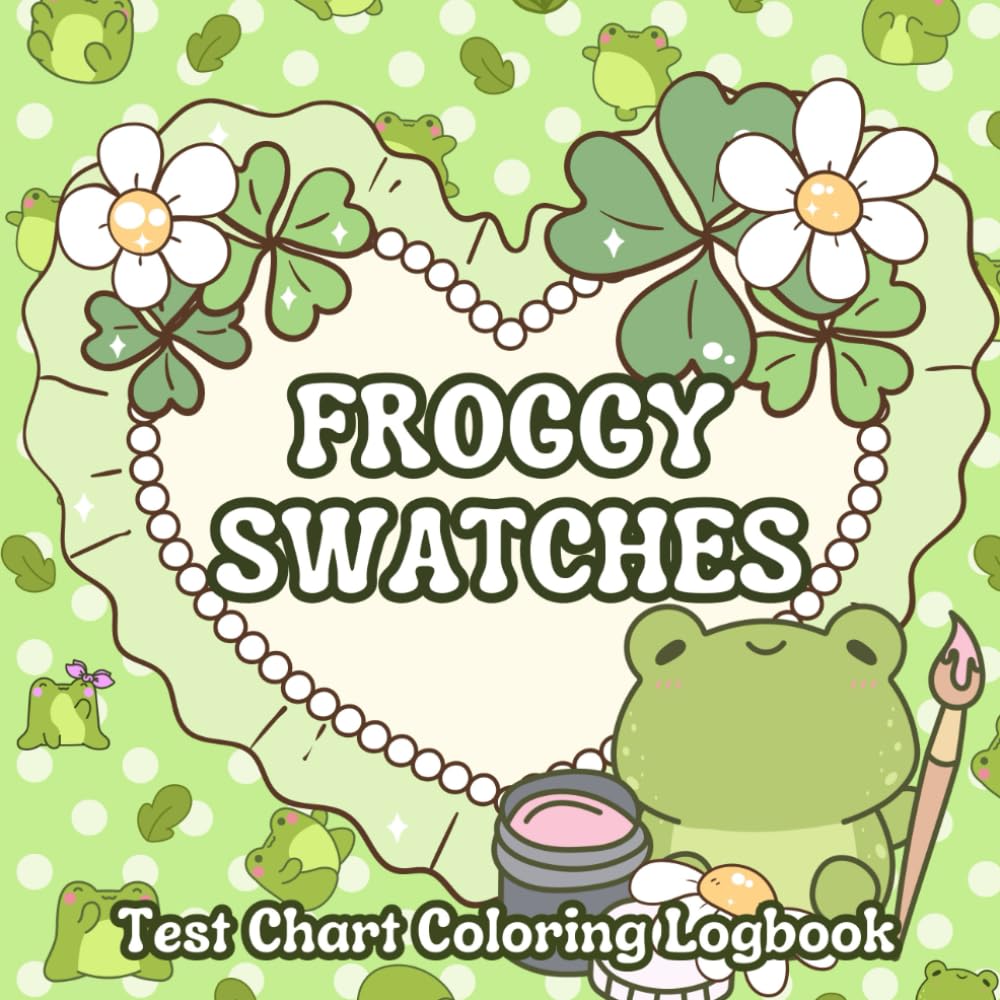 Froggy Swatches: 30 Super Cute Color Swatch Charts to Record and Log Your Colors: An Essential Tool for Colorists, Artists, and Hobbyists