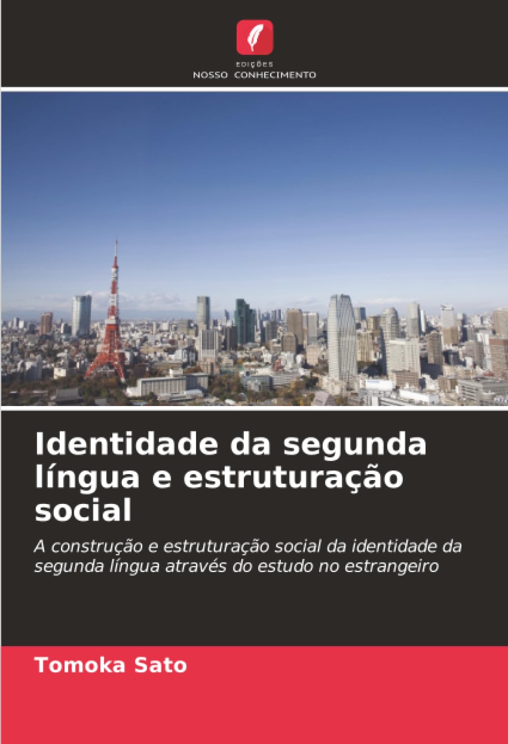 Identidade da segunda língua e estruturação social: A construção e estruturação social da identidade da segunda língua através do estudo no estrangeiro