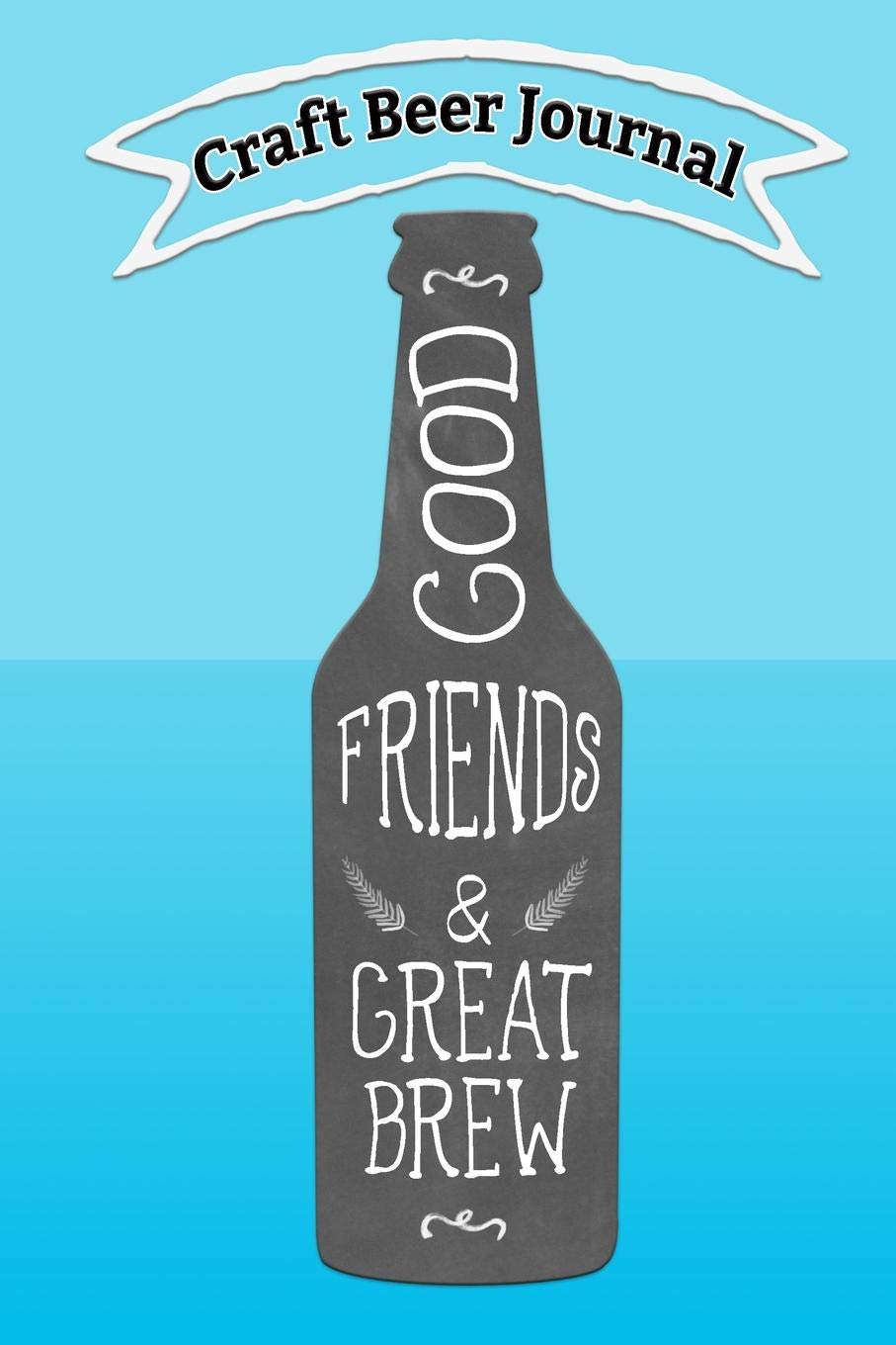 Craft Beer Journal Brewery Visiting and Brew Tasting Logbook