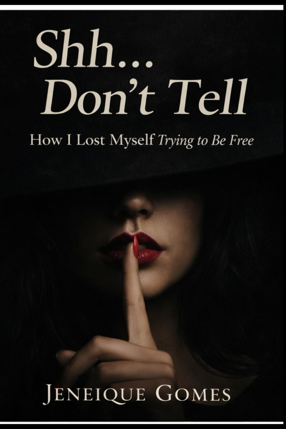 Shh… Don’t Tell: How I Lost Myself Trying to Be Free