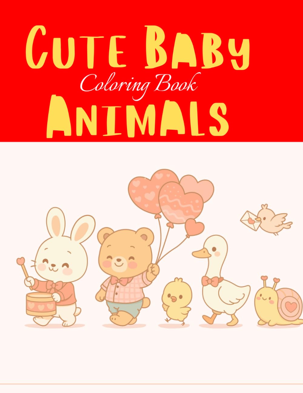 Cute Baby Animals: Easy and Simple Animal Designs | Big Bold Lines | Fun Coloring Pages for Kids Ages 3-8