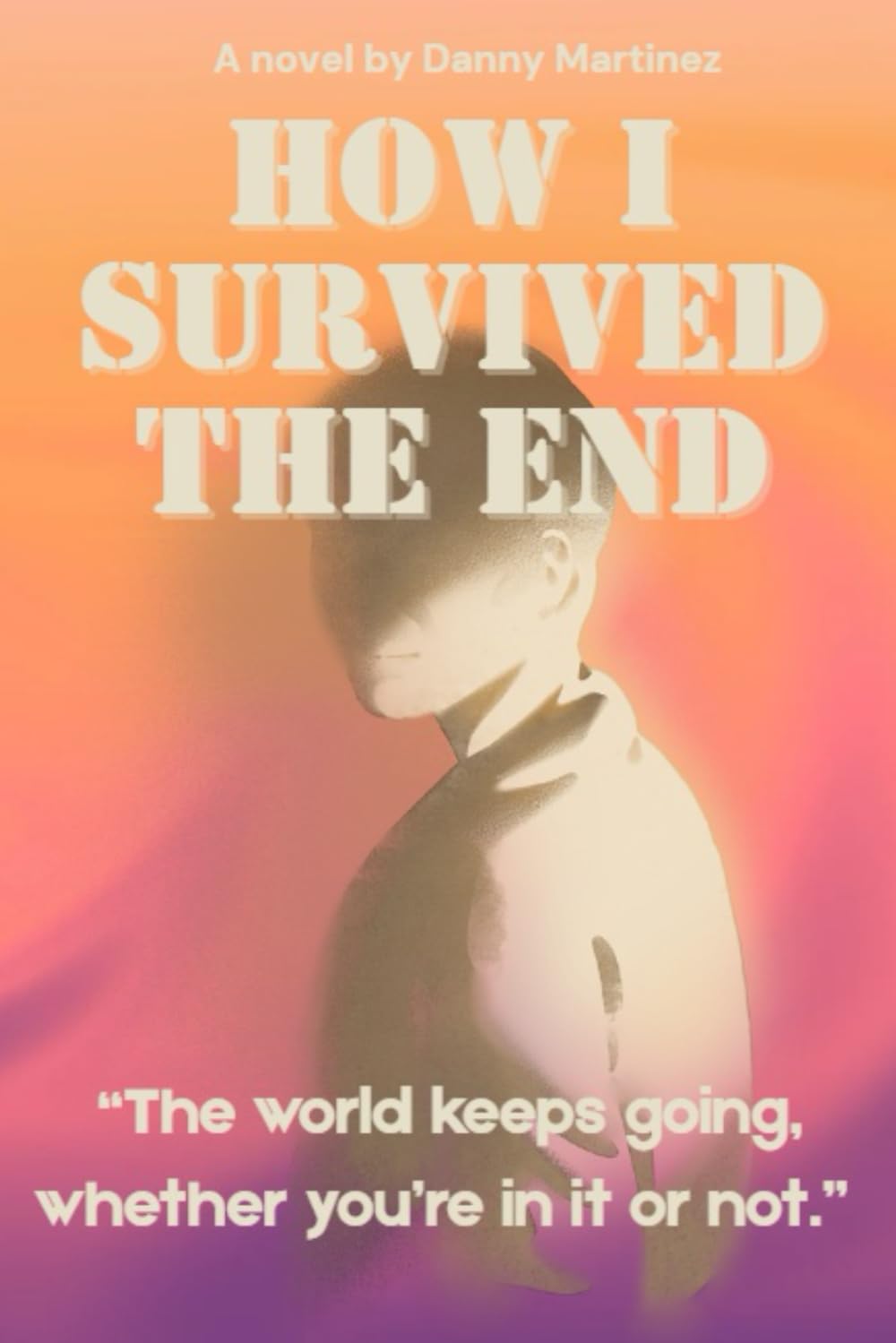 How I Survived The End