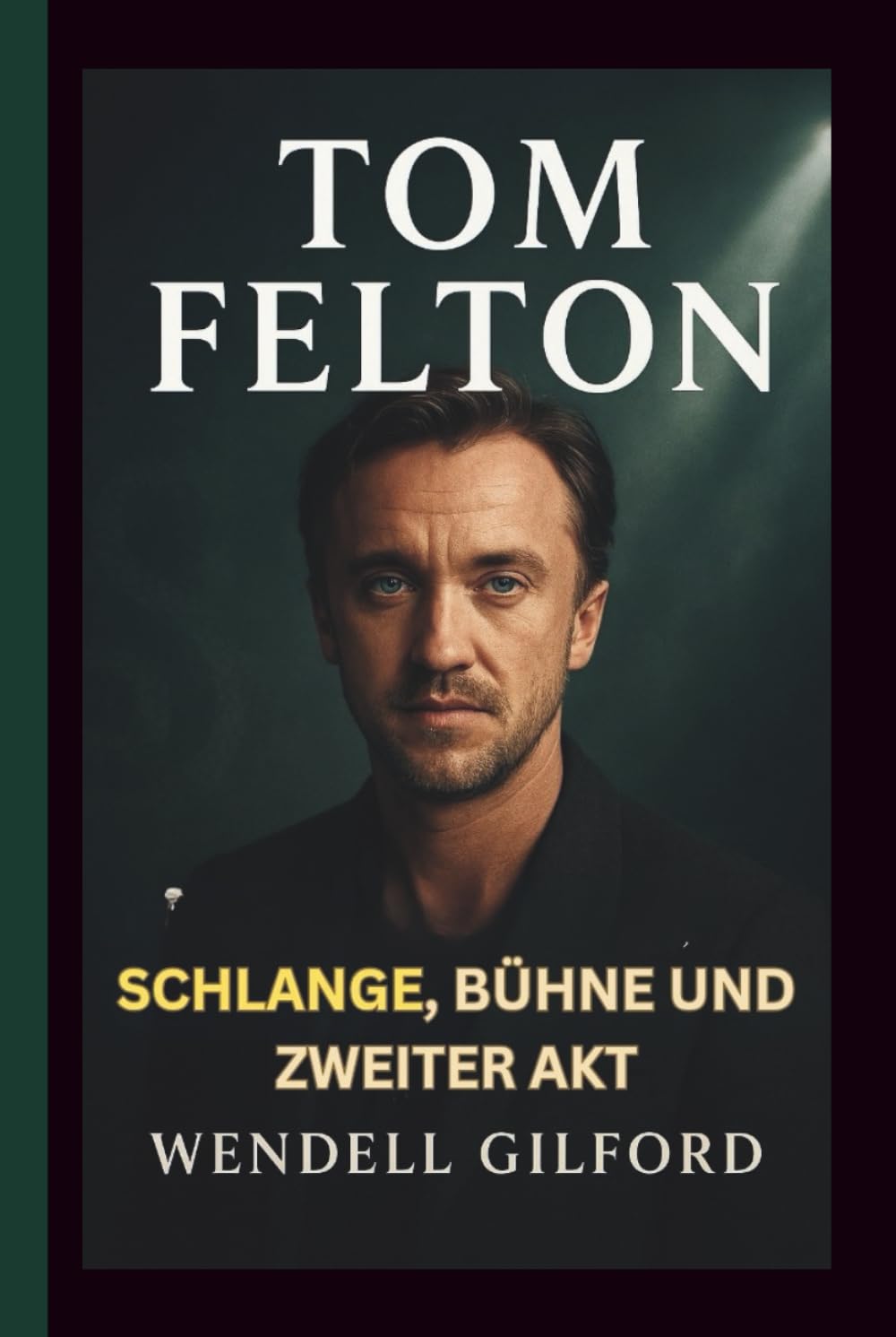 TOM FELTON: SCHLANGE, BÜHNE UND ZWEITER AKT