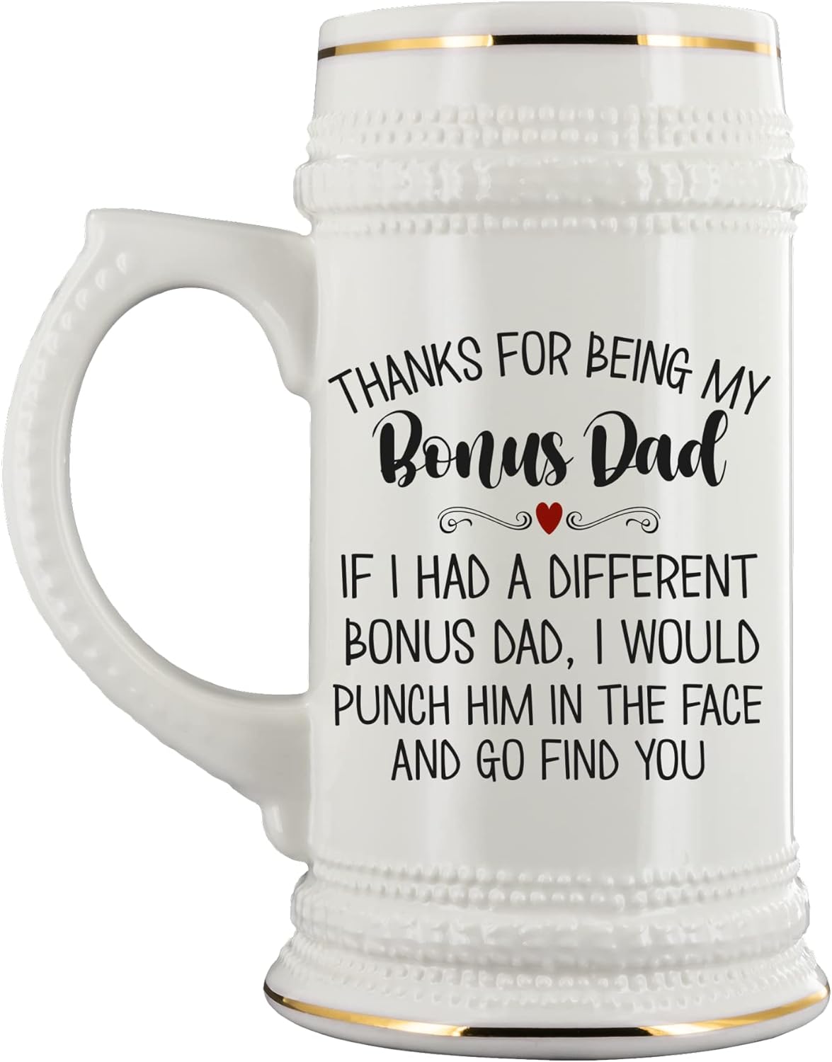 Thanks for Being My Bonus Dad Beer Mug Gag Jokes Christmas Birthday Fathers Day Keepsake for Stepdad Father in Law Stepfather 22 Oz. Beer Stein for Men