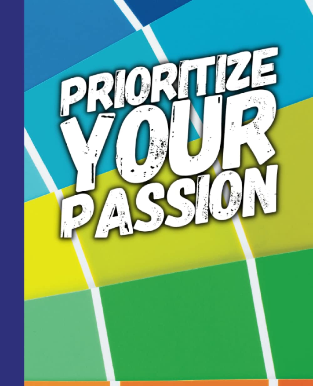 Prioritize Your Passion - Paint Samples: An Organizational Tool To Boost Productivity - With Motivational Quotes