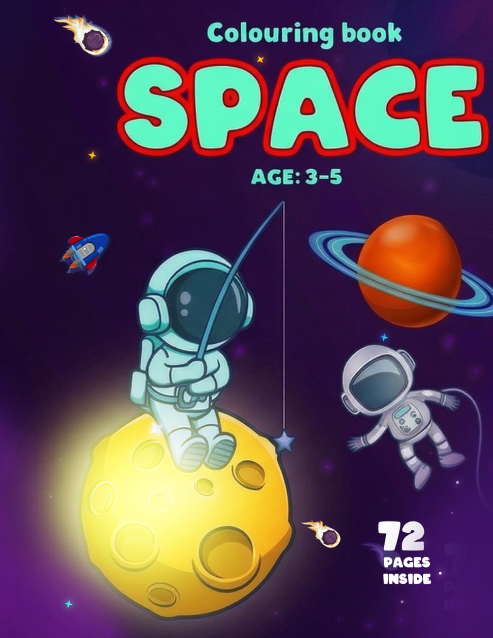 Space Colouring Book For Kids: Explore 70+ Wonders of the Cosmos with Fun, Creative Illustrations: A Stellar Journey for Kids Aged 3 to 5 – Amazing Space-Themed Illustrations for Young Explorers