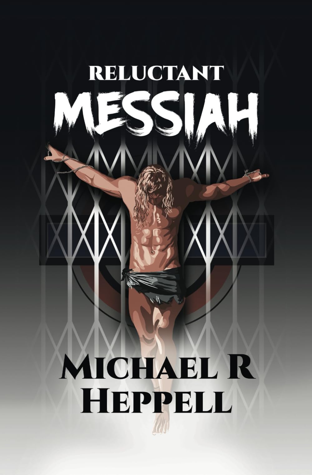 Reluctant Messiah: Extraordinary Things Can Happen to Ordinary People
