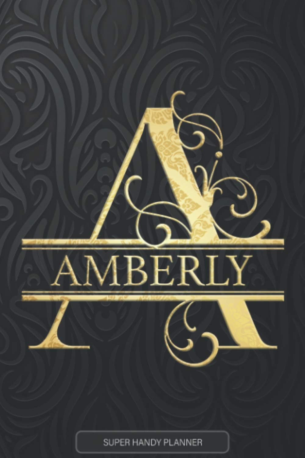 Amberly: Amberly Name Planner, Calendar, Notebook ,Journal, Golden Letter Design With The Name Amberly