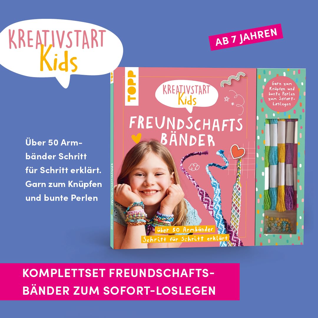 Kreativstart Kids Freundschaftsbänder. Anleitungsbuch und Material: über 50 Armbänder Schritt für Schritt erklärt. Garn zum Knüpfen und bunte Perlen zum Sofort-Loslegen