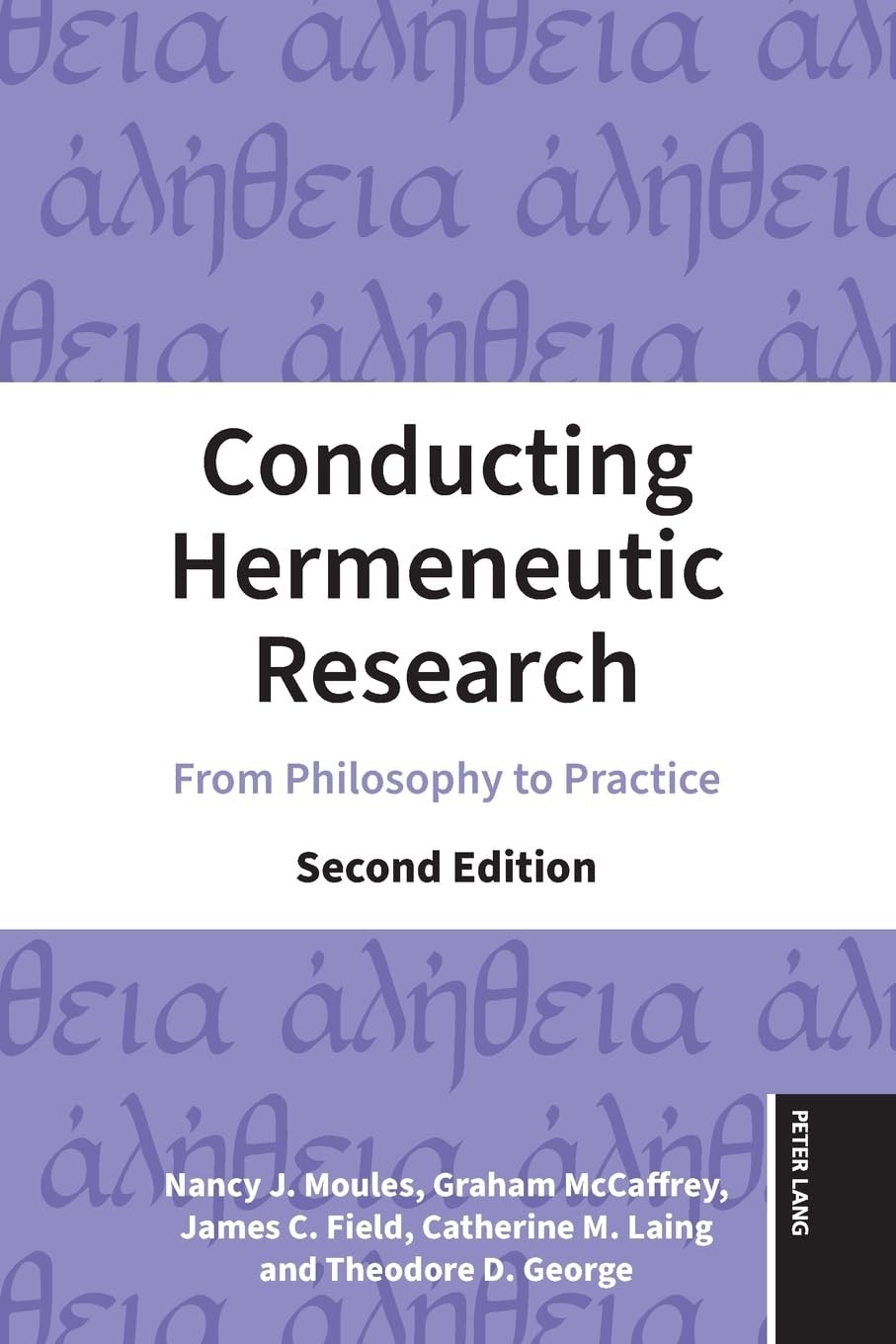 Conducting Hermeneutic Research: From Philosophy to Practice: 30 (Critical Qualitative Research)