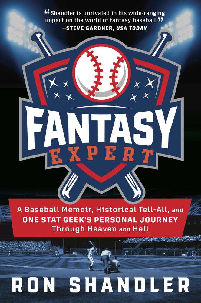 Buy Fantasy Expert: A Baseball Memoir, Historical Tell-All, and One Stat Geek's Personal Journey Through Heaven and Hell — BookShops.in