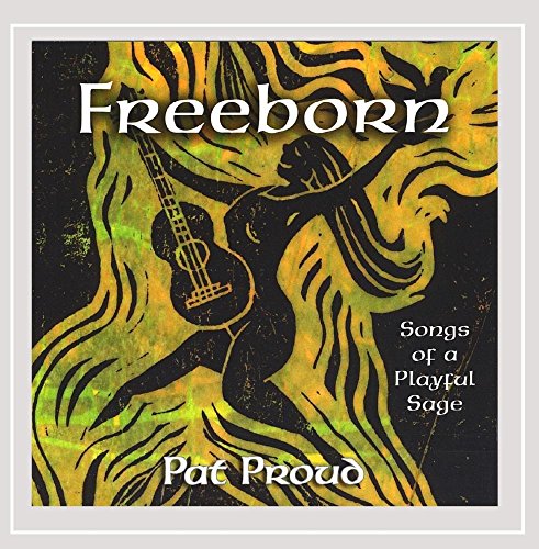 Freeborn: Songs of a Playful Sage