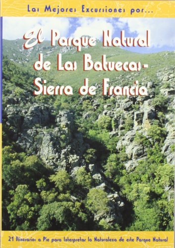 El parque natural de las Batuecas - Sierra de Francia