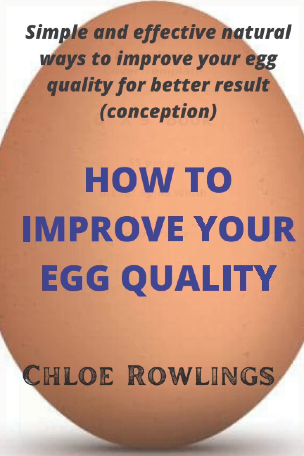 HOW TO IMPROVE YOUR EGG QUALITY: Simple and effective natural ways to improve your egg quality for better results (conception)