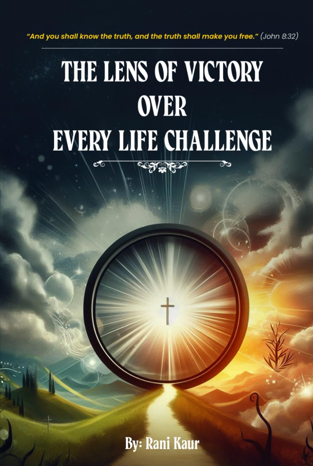 The Lens Of Victory Over Every Life Challenge