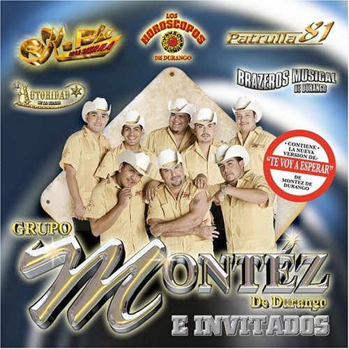 Grupo Montez De Durango E Invitados