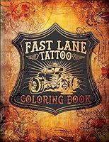 Fast Lane Tattoo Coloring Book 1518658768 Book Cover