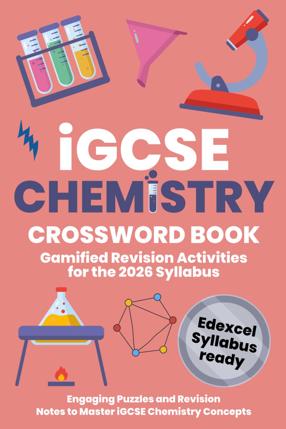 iGCSE Chemistry Crosswords for Exam Revision (Ages 14–16): Puzzle-Based Recall for Atomic Structure, Bonding & Reactions (iGCSE Science Puzzle Book Series)