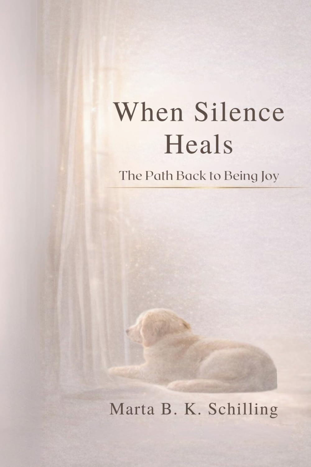 When Silence Heals: The Path Back to Being Joy